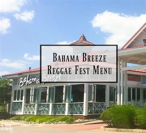 a taste of bahama breeze s reggae fest menu