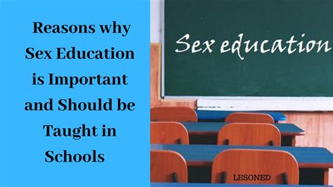 Reasons Why Sex Education Is Important And Should Be Taught In Schools