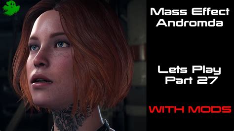 Mass Effect Andromeda Let S Play With Mods Part YouTube