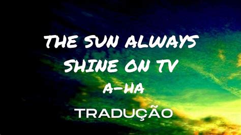 Because When The Sun Shines Tradução