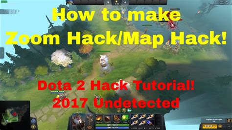 Dota 2 Hack Tutorial Zoom Hackmap Hackundetected 2017 Youtube