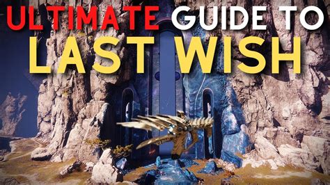Ultimate Guide To Last Wish Destiny 2 Last Wish Raid Guide Youtube
