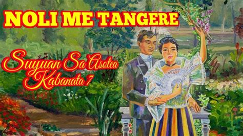 Noli Me Tangere Kabanata Suyuan Sa Asotea Asignaturang Filipino Porn Sex Picture