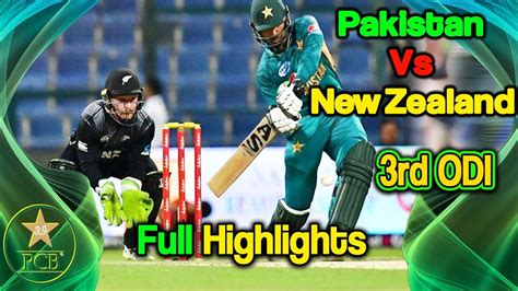 Pakistan Vs New Zealand 3rd Odi Full Highlights Pcb Youtube