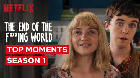 The end of the f***ing world season 1 was a blockbuster released on 2018 in united states story: The End of the F***ing World Top Moments of Season 1 ...