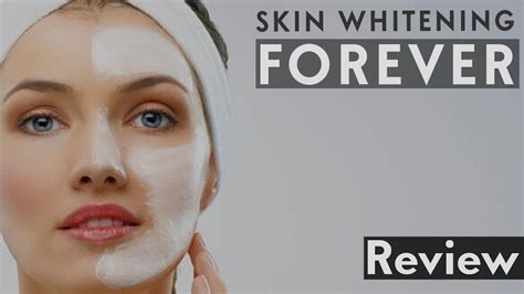 Skin Whitening Forever Skin Whitening Treatment Skin Whitening Home