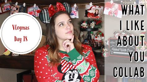 Vlogmas Day 18 What I Like About You Youtube