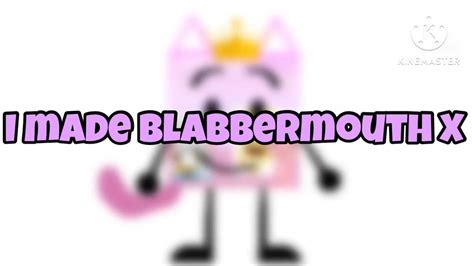 I Made Blabbermouth X Youtube