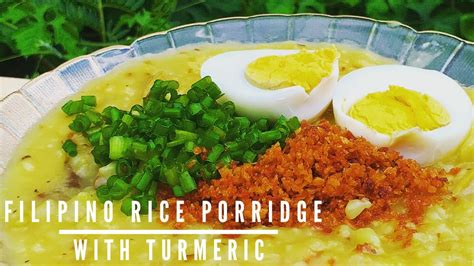 How To Make A Special And Healthy Filipino Rice Porridge With Turmeric