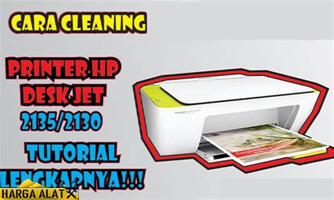 2 Cara Cleaning Printer Hp Deskjet 2135 Paling Lengkap 2024