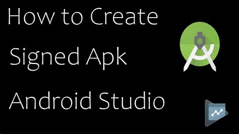 How To Create Signed Apk In Android Studio How To Create Apk In