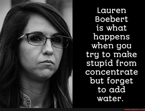 Lauren Boebert Is What Happens When You Try To Make Stupid From