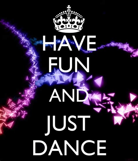 Have Fun And Just Dance Keep Calm And Carry On Image Generator