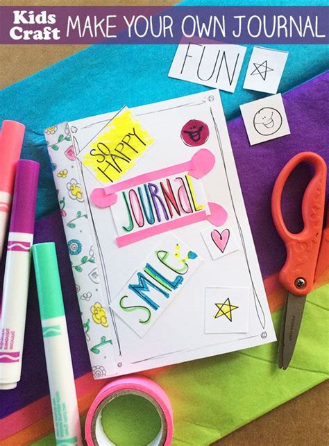 Kids Craft Make Your Own Journal Kids Journal Craft Projects For