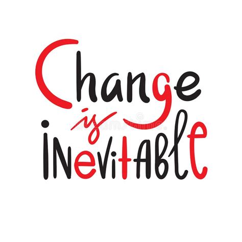 Change Is Inevitable Simple Inspire Motivational Quote Stock