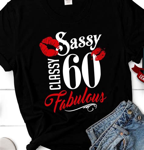 Sassy Classy Fabulous 60 60thwomen For Women 60thwomen 60th Etsy