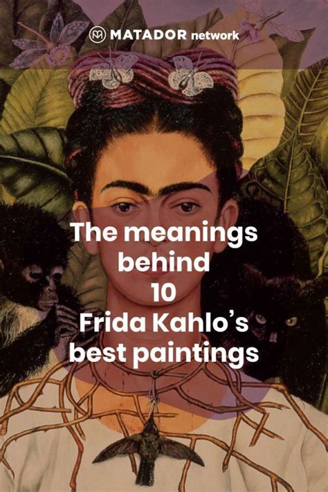 The Story Behind 10 Frida Kahlo Paintings Kahlo Paintings Frida