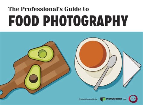 New Resource The Professionals Guide To Food Photography