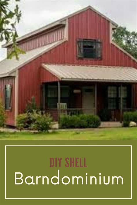 The Barndominium Shell Ideal For Diyers Barn House Kits Barn Style