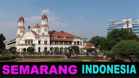 Semarang Indonesia Travel Guide