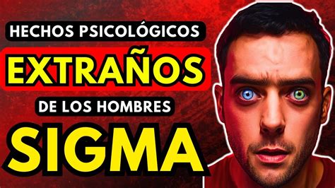 Hechos Psicol Gicos Extra Os Sobre Los Hombres Sigma Youtube