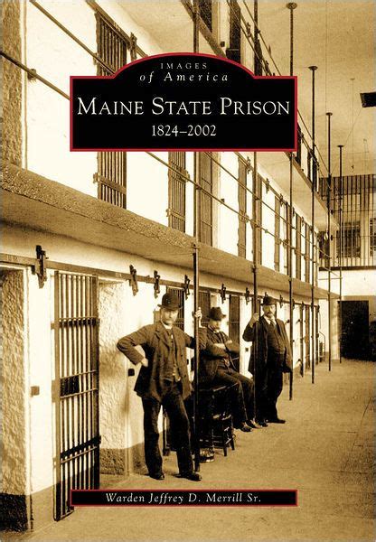 Maine State Prison 1824 2002 Images Of America Series By Jeffrey D