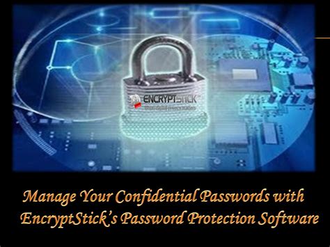 Manage Your Confidential Passwords With Encryptsticks Password