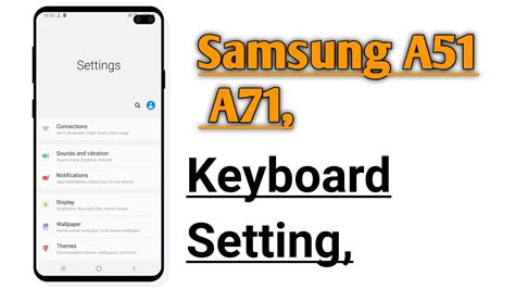 Samsung A51 A71 Keyboard Setting Customize Youtube