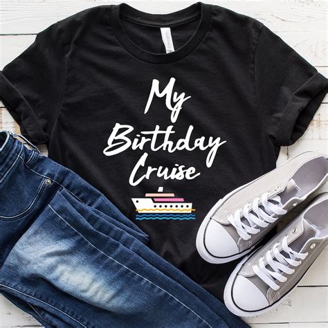 My Birthday Cruise T Shirt Funny Cruising Shirt Cruise Etsy