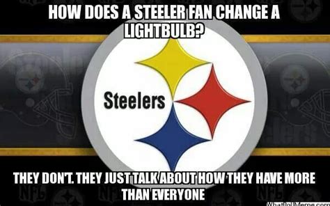 Nfl Pittsburgh Steelers Meme Steelers Fan Steelers Steelers Meme
