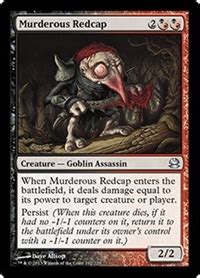 Problem is i've got absolutely no inspiration. Murderous Redcap - Creature - Cards - MTG Salvation
