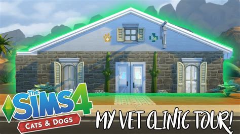 The Sims 4 Cats And Dogs Vet Clinic Tour Vets Dog Cat Sims
