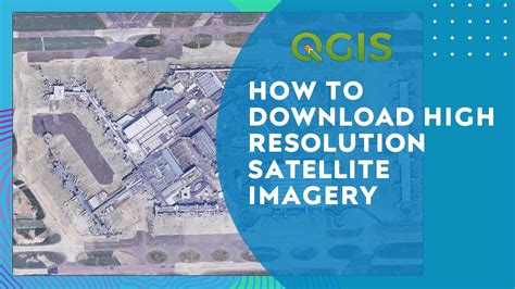 How To Download High Resolution Satellite Imagery Using Qgis In 9