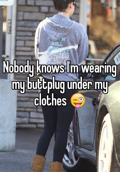 Nobody Knows Im Wearing My Buttplug Under My Clothes 😜