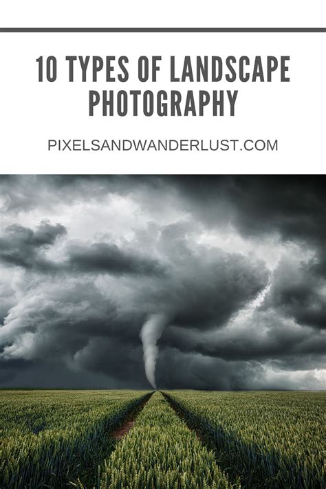 10 Types Of Landscape Photography Pixels And Wanderlust Best