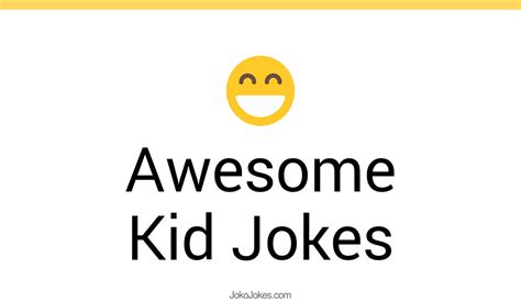 4 Awesome Kid Jokes That Will Make You Laugh Out Loud