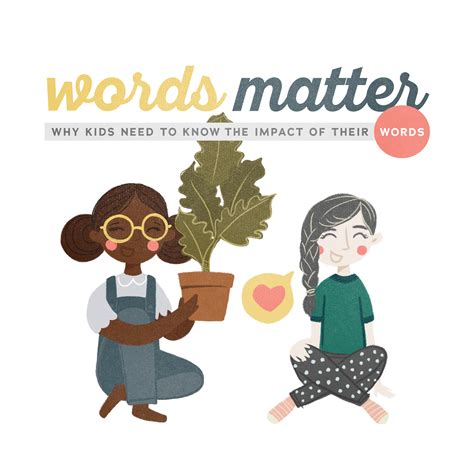 Your Words Matter Why Kids Need To Know The Impact Of Their Words
