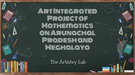 Art Integration Project Mathematics Arunachal Pradesh And Meghalaya Class YouTube