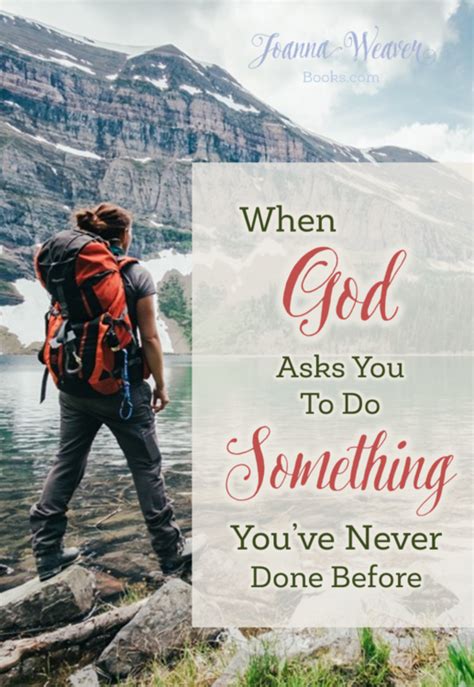 Have (get) + object + past participle. When God Asks You to Do Something You've Never Done Before ...