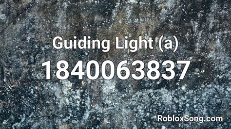 Guiding Light A Roblox Id Roblox Music Codes