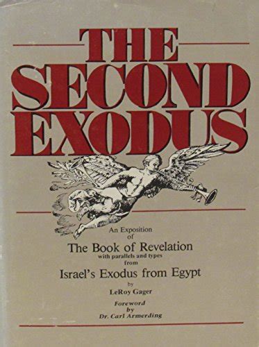 The Second Exodus An Exposition On The Book Of Revelation With