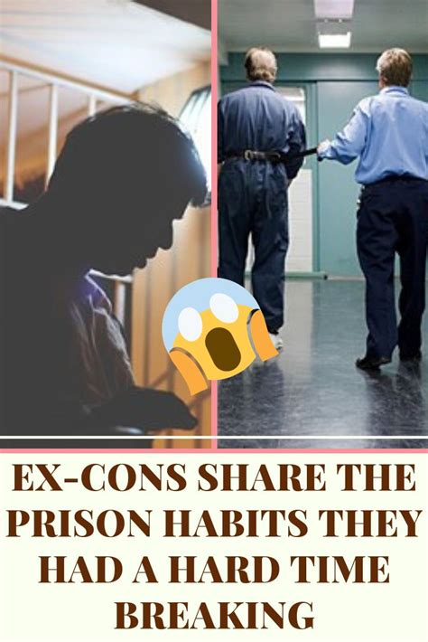 Ex Cons Share The Prison Habits They Had A Hard Time
