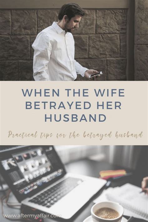 When The Wife Betrayed Her Husband After My Affair Betrayal Emotional Affair Affair Recovery