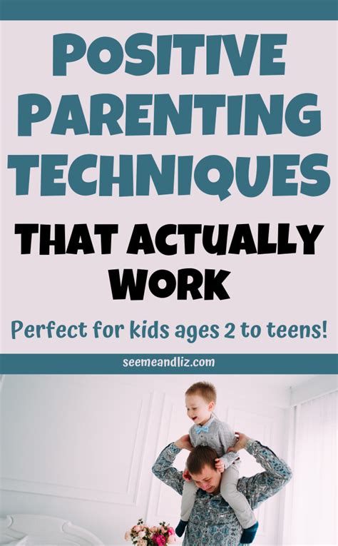 Positive Parenting Techniques That Actually Work