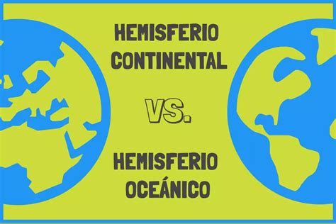 hemisferio continental y hemisferio oceánico