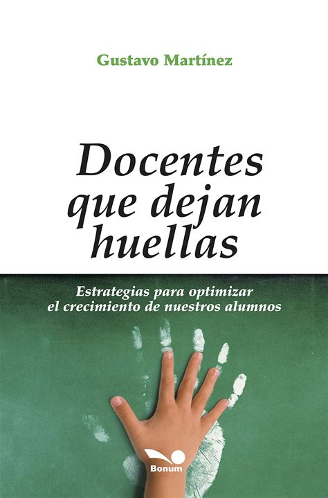 Docentes Que Dejan Huellas Estrategias Para Optimizar El Crecimiento