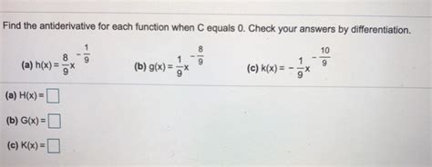 Solved Find The Antiderivative For Each Function When C Chegg