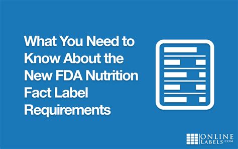 What You Need To Know About The New Fda Nutrition Fact Label Requirements Onlinelabels Com
