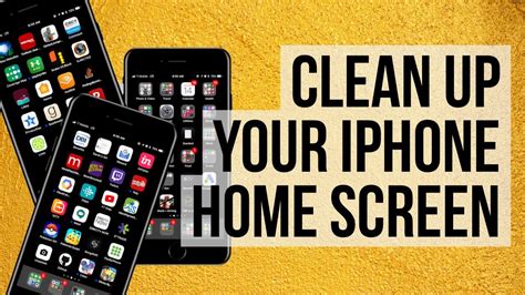 Cleaning Up Your Iphones Home Screen Youtube