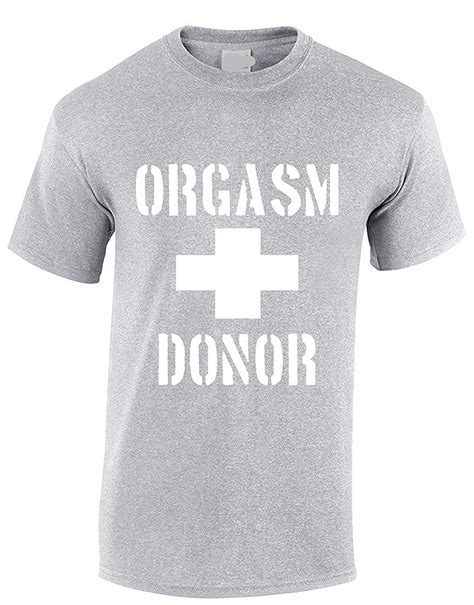 goertpo orgasm donor funny rude humor s for men t shirts minaze